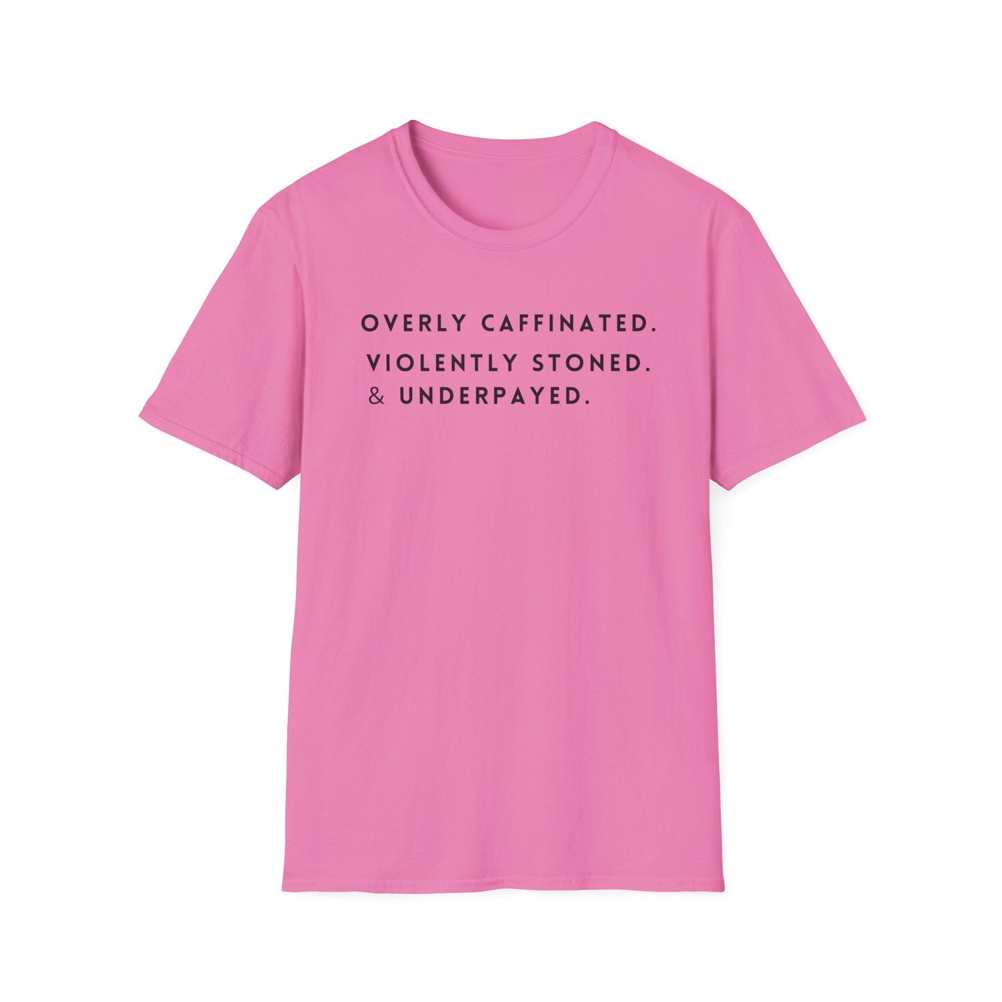 Violently stonedUnisex Softstyle T-Shirt