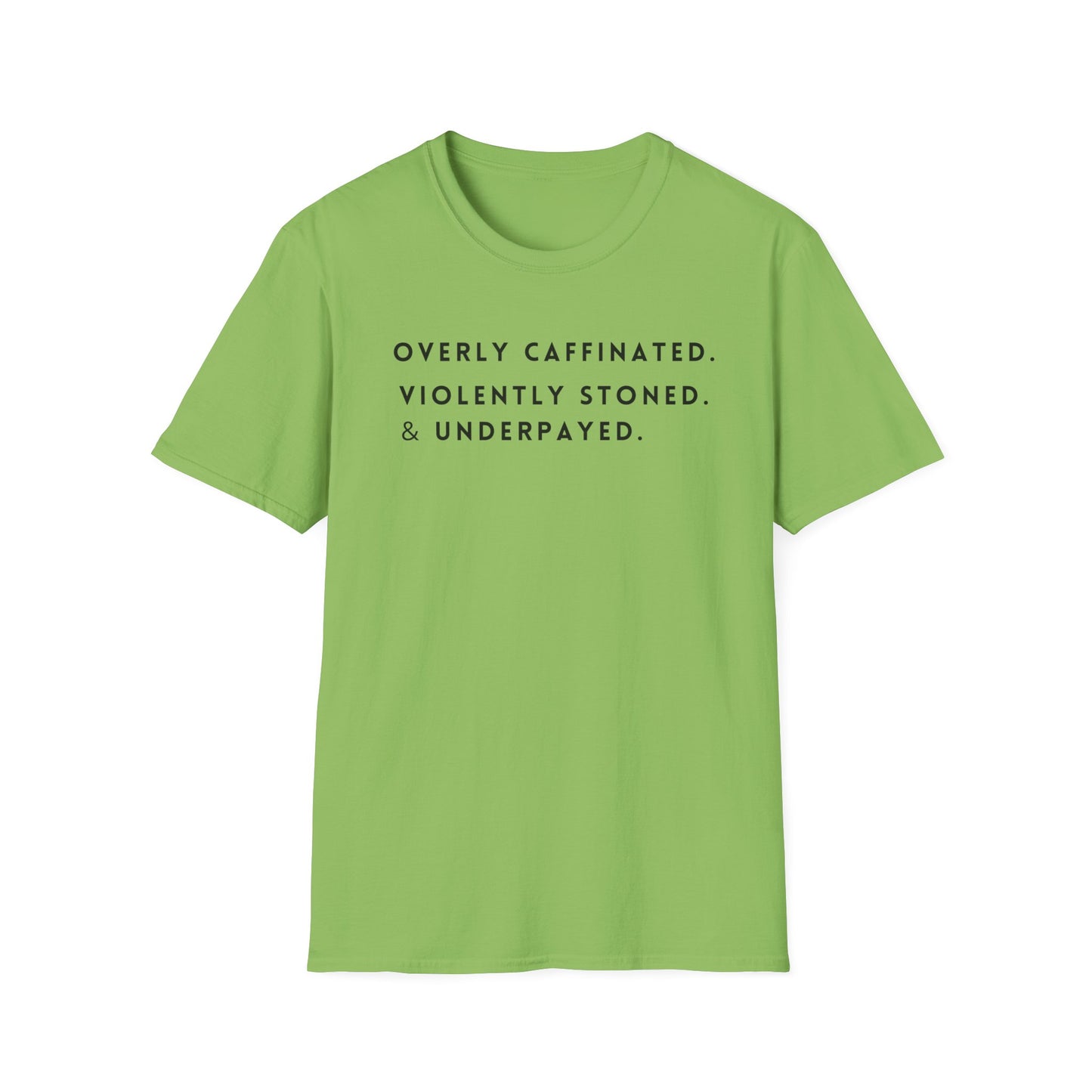 Violently stonedUnisex Softstyle T-Shirt