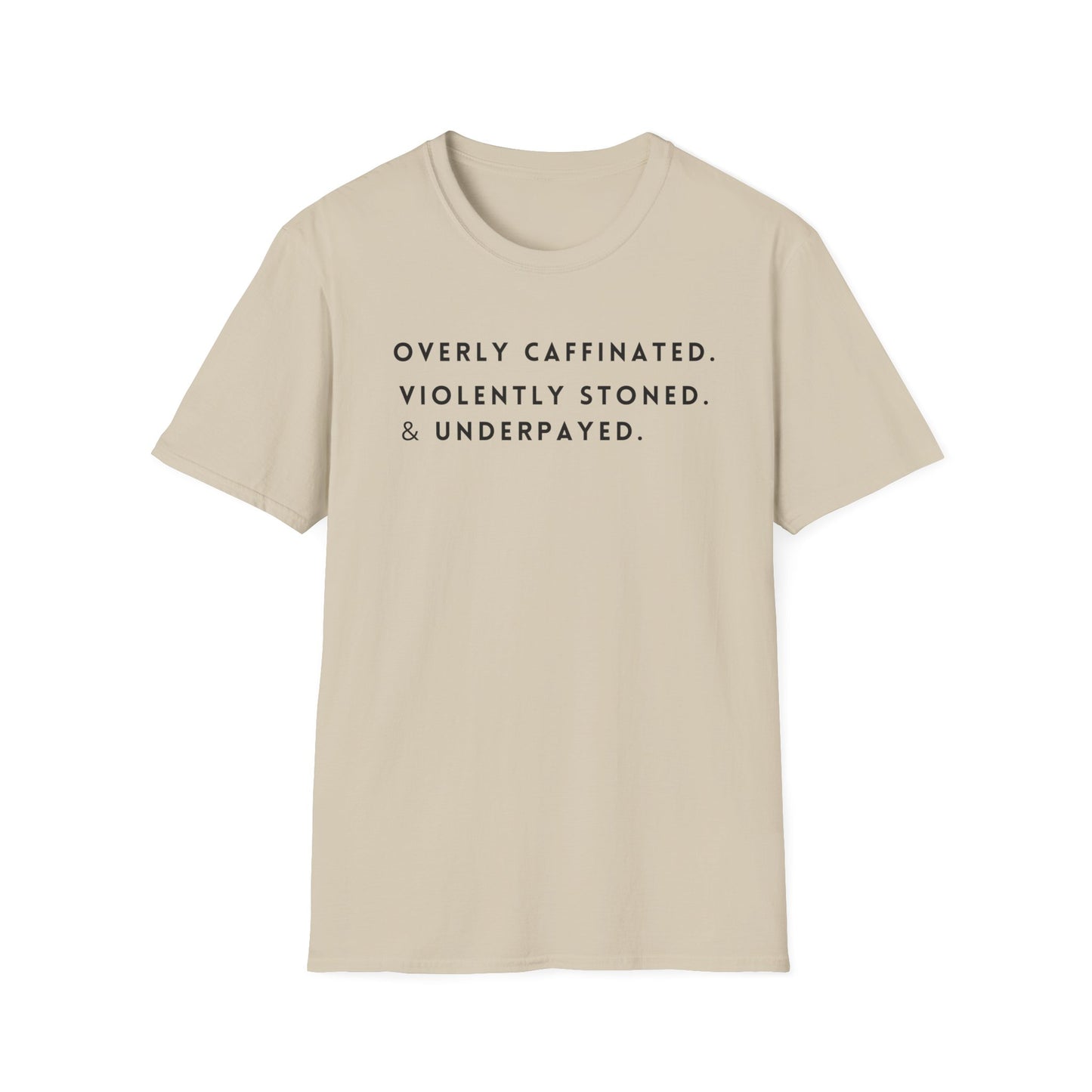 Violently stonedUnisex Softstyle T-Shirt