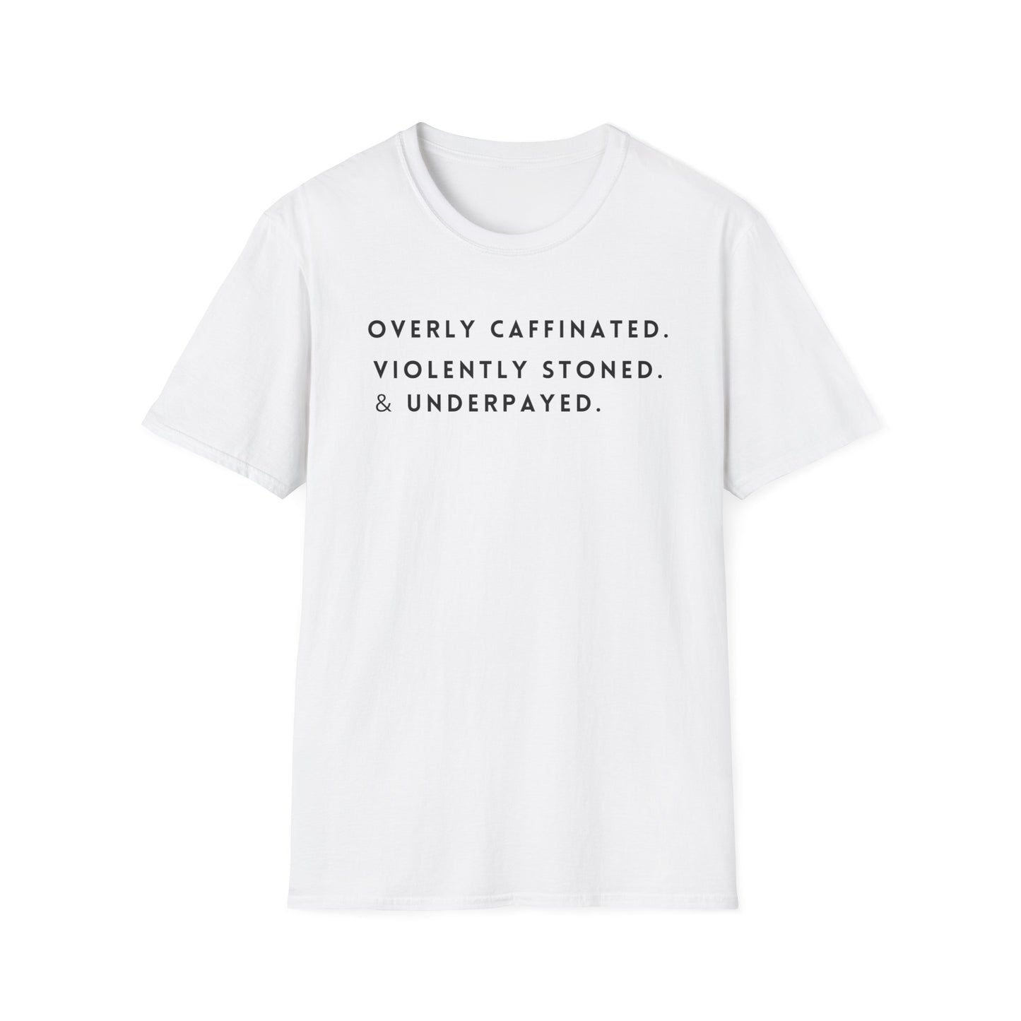 Violently stonedUnisex Softstyle T-Shirt