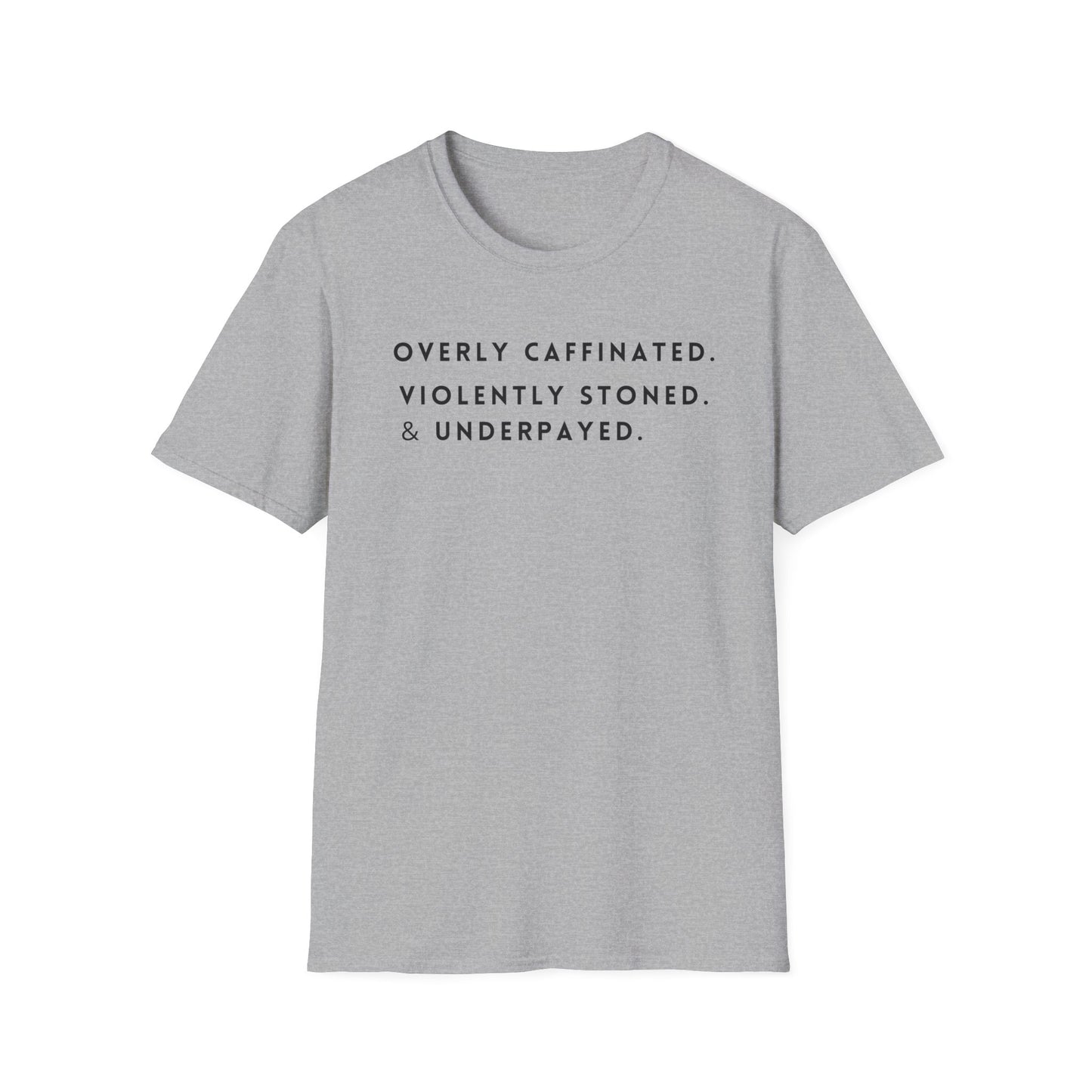 Violently stonedUnisex Softstyle T-Shirt