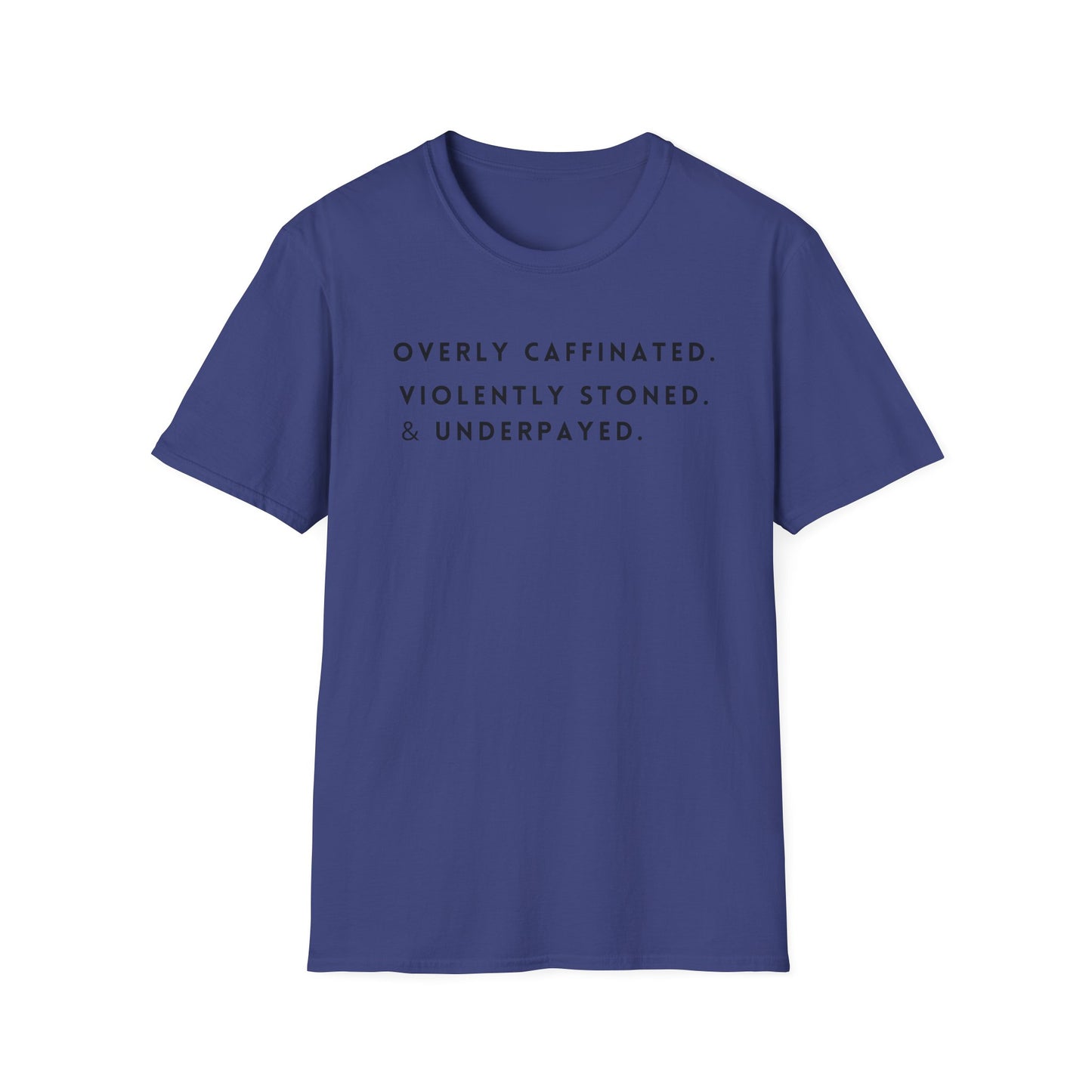 Violently stonedUnisex Softstyle T-Shirt